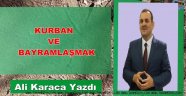 KURBAN VE BAYRAMLAŞMAK