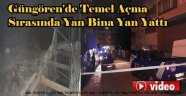Güngörende 7 Katlı Bina Çökme Riskine Karşı Boşaltıldı