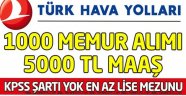 THY En Az Lise Mezunu 1000 Memur Alımı Başvuruları Başladı