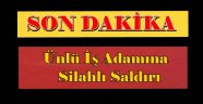 İş Adamı Ali Rıza Gültekin Silahlı Saldırı Sonucu Öldürüldü