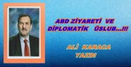 ABD ZİYARETİ VE DİPLOMATİK ÜSLUB...!!!