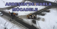 ARDEŞEN'DE KARLA MÜCADELE DEVAM EDİYOR