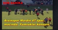 ARSİNSPOR MARDİN MACI İPTAL Mİ ...