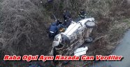 Baba Ahmet İşlek ve oğlu Arif İşlek aynı kazada can verdi