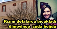 Baba cinnet Gecirdi kızının canına kıydı