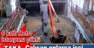 BAĞCILAR'DA METRO İSTASYONU CÖKTÜ