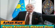 Başkan Ayhan Kurt'tan Regaip Kandili Mesajı