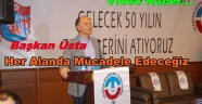 Başkan Usta' Yeni stad Yeni Heyecandır