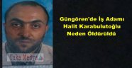 Bayburt'lu İş Adamı Halit Karabulutoğlu Neden Öldürüldü