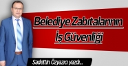 Belediye Zabıtalarının İş Güvenliği