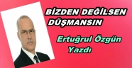  BİZDEN DEĞİLSEN DÜŞMANSIN