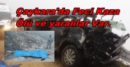ÇAYKARA'DA KAZA 2 ÖLÜ 2 YARALI