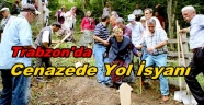 CENAZE PATİKA YOLLARDAN TAŞINARAK DEFNEDİLDİ