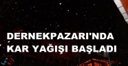 DERNEKPAZARI VE CAYKARA'DA KAR YAĞIŞI BAŞLADI