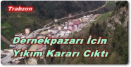Dernekpazarı Yıkılıyor