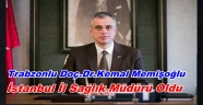 Doç. Dr. Kemal Memişoğlu İstanbul İl Sağlık Müdürü oldu