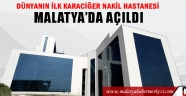 DÜNYANIN İLK KARACİĞER NAKİL HASTANESİ MALATYA'DA AÇILDI