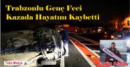 Ergün ATALAY Kazada Hayatını Kaybetti