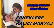 ERKEKLERE KALICI MAKYAJ'A İLGİ ARTIYOR
