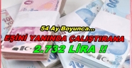 Eşini yanında çalıştırına 2.732 lira