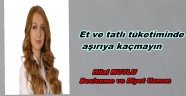 Et ve tatlı tüketimine dikkat