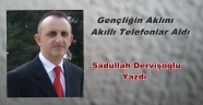 Gençliğin aklını akıllı telefonlar aldı