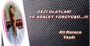 GEZİ OLAYLARI VE ADALET YÜRÜYÜŞÜ...!!!