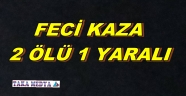 GİRESUN'DA FECİ KAZA ÖLÜ VE YARALILAR VAR