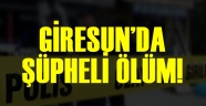Giresun'da Şüpheli Ölüm