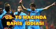GS*TS MACINDA BAHİS VURGUNU