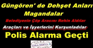 GÜNGÖREN'DE MAGANDALAR DEHŞET SAÇTI