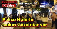 Güngören'de Polise saldırı 2 Gözaltı