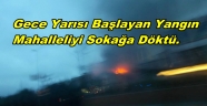 GÜNGÖRENDE YANGIN KORKU DOLU ANLAR YAŞATTI
