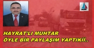 HAYRAT'LI MUHTAR HİZMET ALAMAYINCA ATEŞ PÜSKÜRDÜ...
