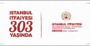 İSTANBUL İTFAİYESİ 303 YAŞINDA