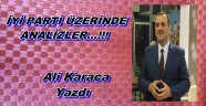 İYİ PARTİ ÜZERİNDE ANALİZLER...!!!
