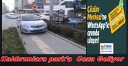 Kaldırımlara Araç Parkına Ağır Ceza Geliyor