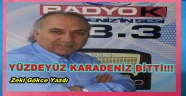 Karadenizin sesini karadenizliler kesti....