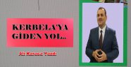 KERBELA'YA GİDEN YOL..