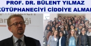 KÜTÜPHANECİYİ CİDDİYE ALMAK