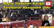 Maça Gittiler Hastanelik Oldular