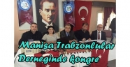 MANİSA TRABZONLULAR DERNEĞİ’NDEN COŞKULU GENEL KURUL