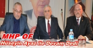 MHP OF İLÇE KONGRESİNDE HÜSEYİN AYAZ YENİDEN BAŞKAN SECİLDİ