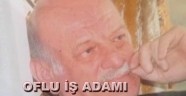 OFLU İŞ ADAMI HAYATINI KAYBETTİ..