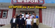 OFSPOR'DA YENİ DÖNEM...
