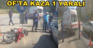 OF'TA KAZA 1 YARALI