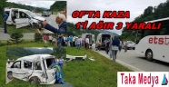 OF'TA KAZA 1'İ AĞIR 3 YARALI