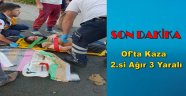 OF'TA KAZA YARALILAR VAR