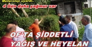 OF'TA YAĞIŞLAR ETKİLİ OLMAYA DEVAM EDİYOR
