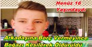 Ogün Güneri Arkadaşı Tarafından Bıcaklanarak Öldürüldü